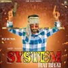 About System Hai Bhai Song